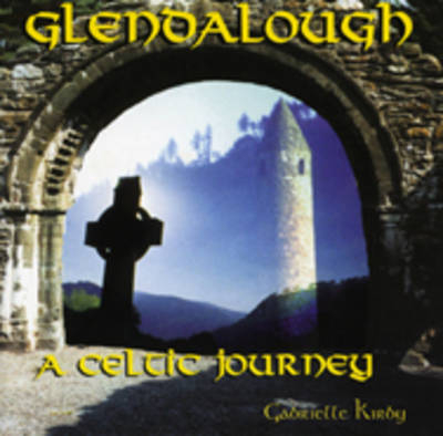 Glendalough - Gabrielle Kirby