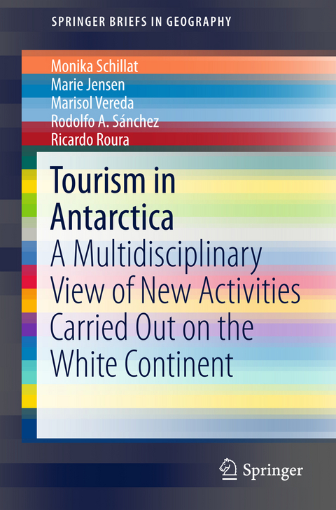 Tourism in Antarctica - Monika Schillat, Marie Jensen, Marisol Vereda, Rodolfo A. Sánchez, Ricardo Roura