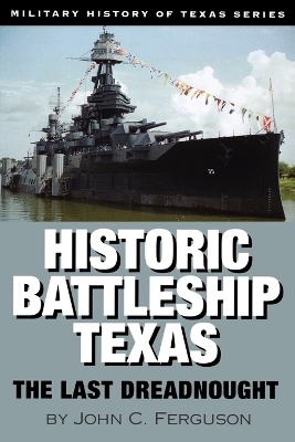 Historic Battleship Texas - John C. Ferguson