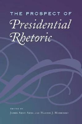 The Prospect of Presidential Rhetoric - 