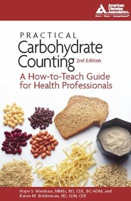 Practical Carbohydrate Counting - Hope S. Warshaw, Karen M. Bolderman