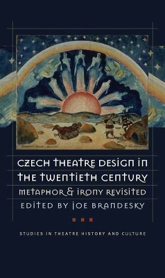 Czech Theatre Design in the Twentieth Century - 