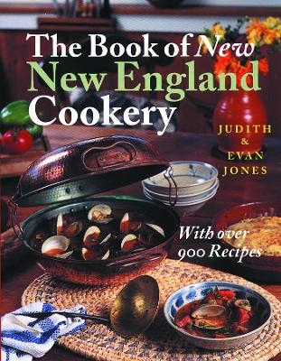 The Book of New New England Cookery - Judith Jones, Evan Jones