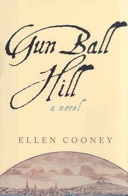 Gun Ball Hill - Ellen Cooney