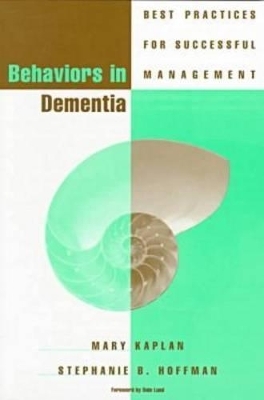 Behaviors in Dementia - Mary Kaplan, Stephanie B. Hoffman
