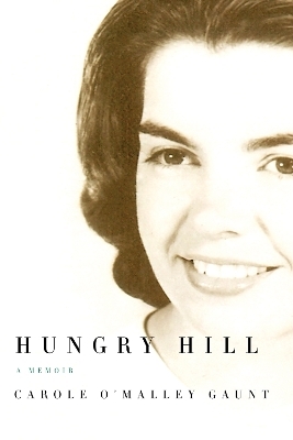 Hungry Hill - Carole O'Malley Gaunt