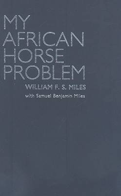 My African Horse Problem - William F.S. Miles