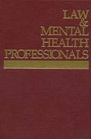 Law and Mental Health Professionals - George W. O'Neill, Michael R. Lochow