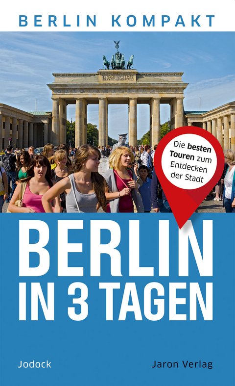 Berlin in 3 Tagen -  Jodock