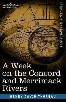 A Week on the Concord and Merrimack Rivers - Henry David Thoreau