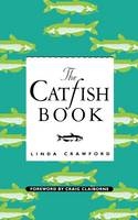 The Catfish Book - Linda Crawford