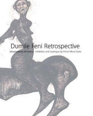 Dumile Feni Retrospective - 