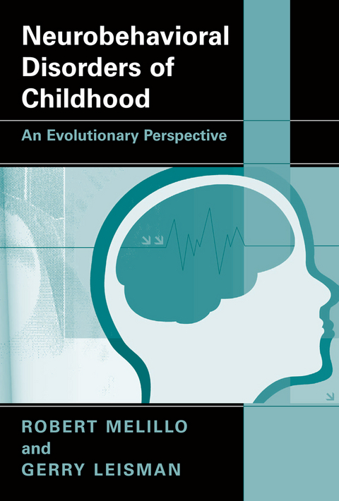 Neurobehavioral Disorders of Childhood - Robert Melillo, Gerry Leisman