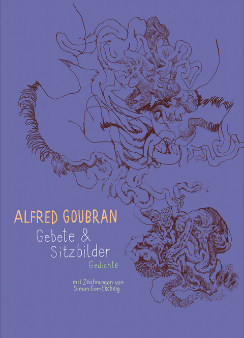 Gebete & Sitzbilder - Alfred Goubran, Boris Manner