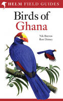 Field Guide to the Birds of Ghana - Nik Borrow, Ron Demey