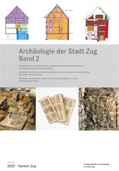 Archäologie der Stadt Zug, Band 2 - Eva Roth Heege, Gisela Thierrin-Michael, Peter Holzer, Andrea Rumo, Franziska Schmid-Schärer