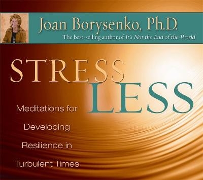 Stress Less - Joan Z. Borysenko