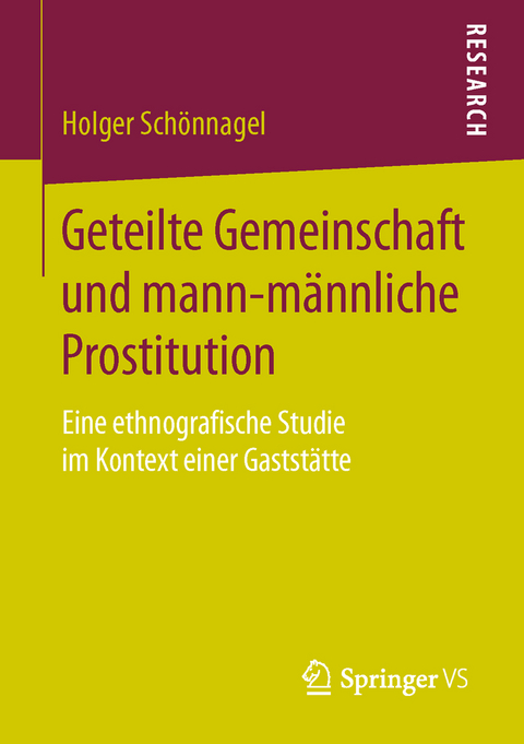 Geteilte Gemeinschaft und mann-männliche Prostitution - Holger Schönnagel