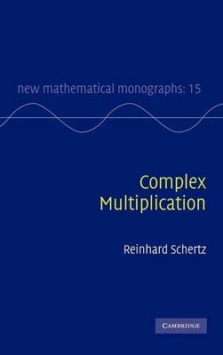 Complex Multiplication - Reinhard Schertz