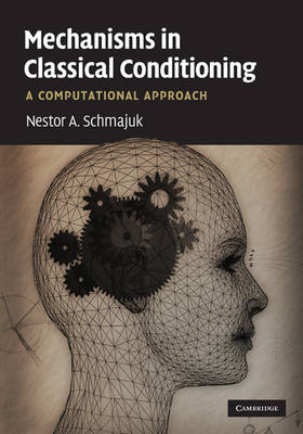 Mechanisms in Classical Conditioning - Nestor Schmajuk