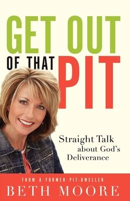 Get Out of That Pit - Beth Moore