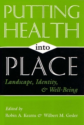 Putting Health Into Place - Robin A Kearns