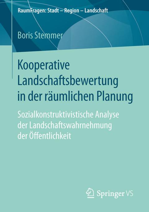 Kooperative Landschaftsbewertung in der räumlichen Planung - Boris Stemmer