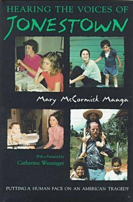Hearing Voices of Jonestown - Mary McCormick Maaga