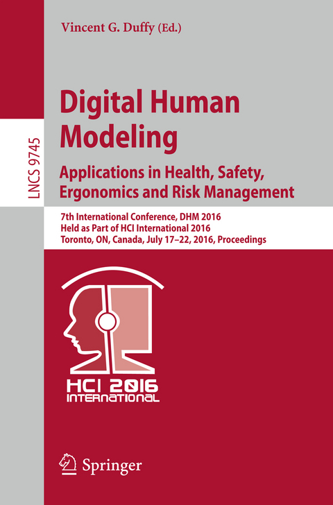 Digital Human Modeling: Applications in Health, Safety, Ergonomics and Risk Management - 