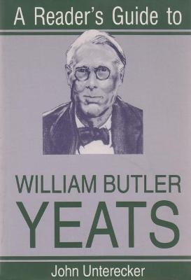 Reader's Guide To W.B. Yeats - John Unterecker
