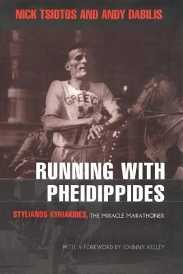 Running With Pheidippides - Nick Tsiotos