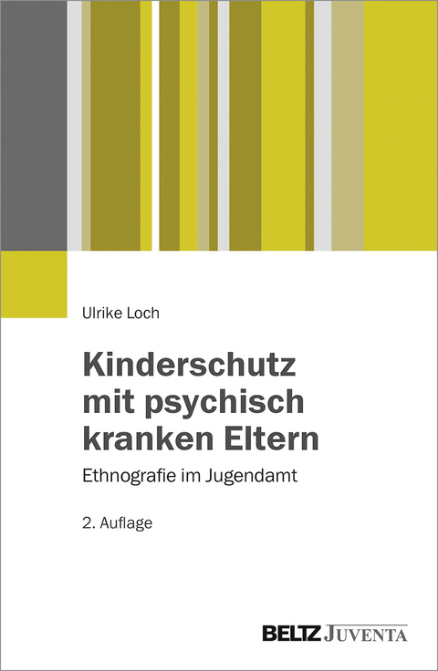 Kinderschutz mit psychisch kranken Eltern - Ulrike Loch