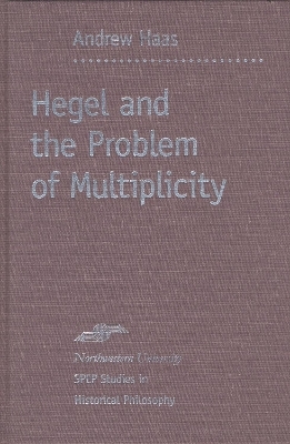 Hegel and the Problem of Multiplicity - Andrew Haas