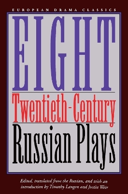 Eight Twentieth-century Russian Plays - 