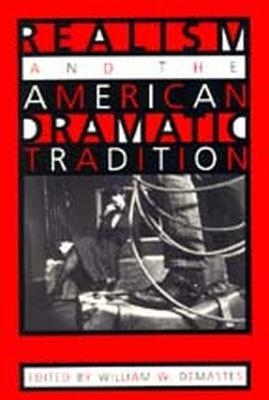 Realism and the American Dramatic Tradition - 