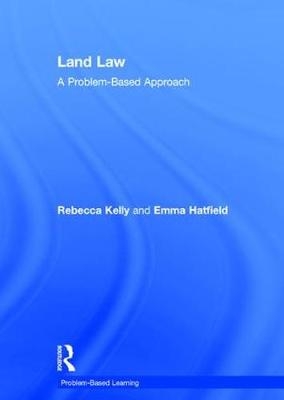 Land Law -  Emma Hatfield,  Rebecca Kelly