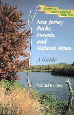 New Jersey Parks, Forests, and Natural Areas - Michael P. Brown