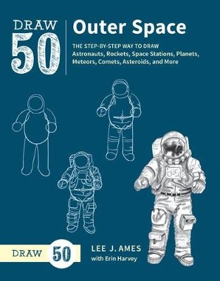 Draw 50 Outer Space -  Lee J. Ames,  Erin Harvey