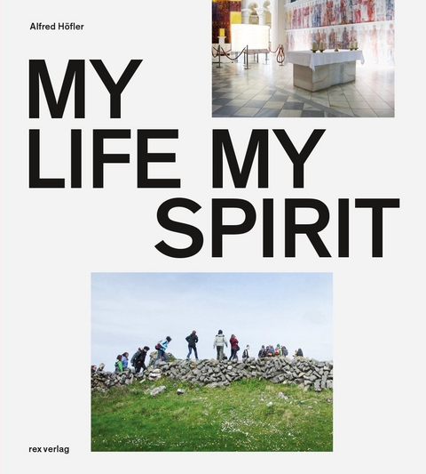 My life, my spirit - Alfred Höfler