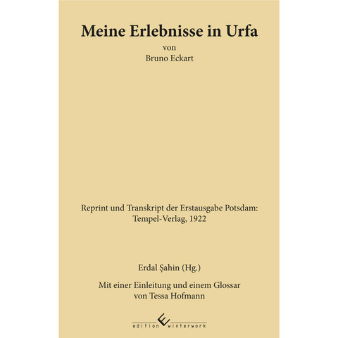 Meine Erlebnisse in Urfa von Bruno Eckart - Erdal Sahin