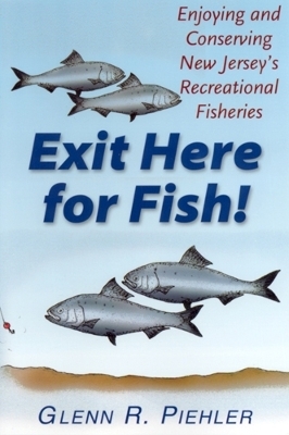 Exit Here for Fish! - Glenn R. Piehler