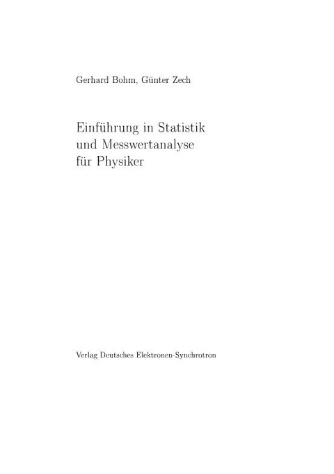 Einführung in Statistik und Messwertanalyse für Physiker - G Bohm, G Zech