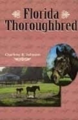 Florida Thoroughbred - Charlene R. Johnson