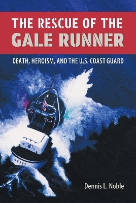 The Rescue of the ""Gale Runner - Dennis L. Noble