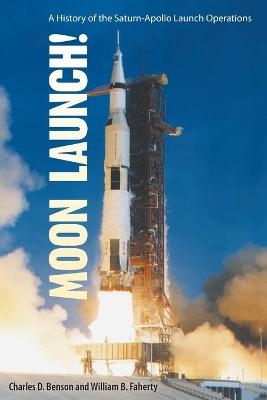 Moon Launch! - Charles D. Benson, William B. Faherty