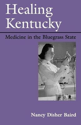 Healing Kentucky - Nancy Disher Baird