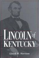 Lincoln of Kentucky - Lowell H. Harrison