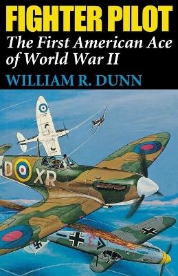 Fighter Pilot - William R. Dunn