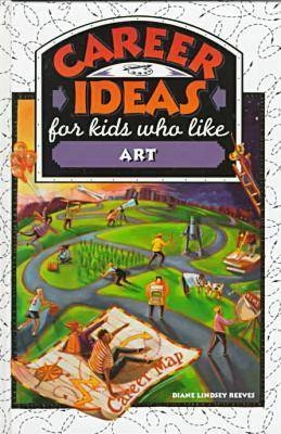 Career Ideas for Kids Who Like Art - Diane Lindsey Reeves