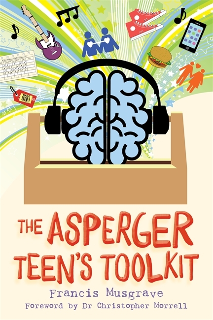 Asperger Teen's Toolkit -  Francis Musgrave